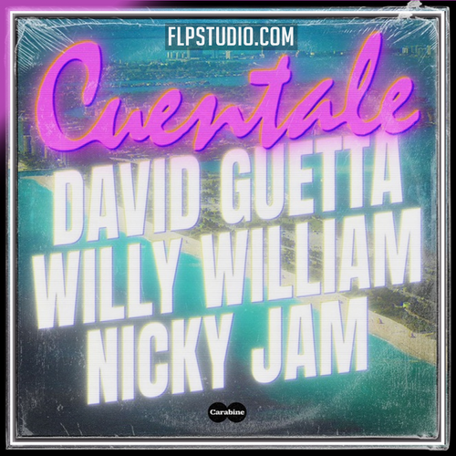David Guetta & Willy William & Nicky Jam - Cuentale FL Studio Remake (Reggaeton)
