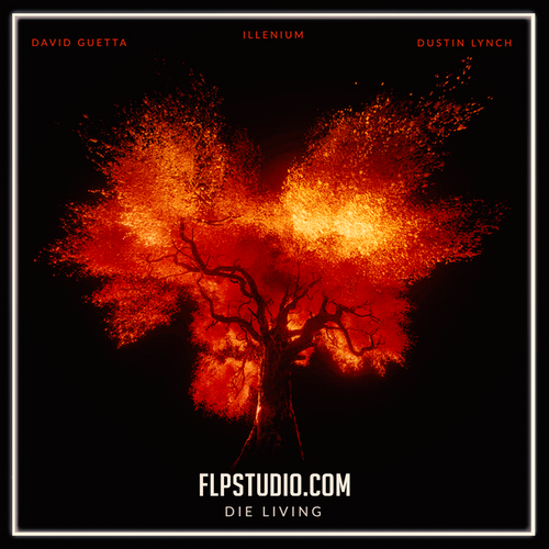 David Guetta, ILLENIUM, Dustin Lynch - Die Living FL Studio Remake (Pop)