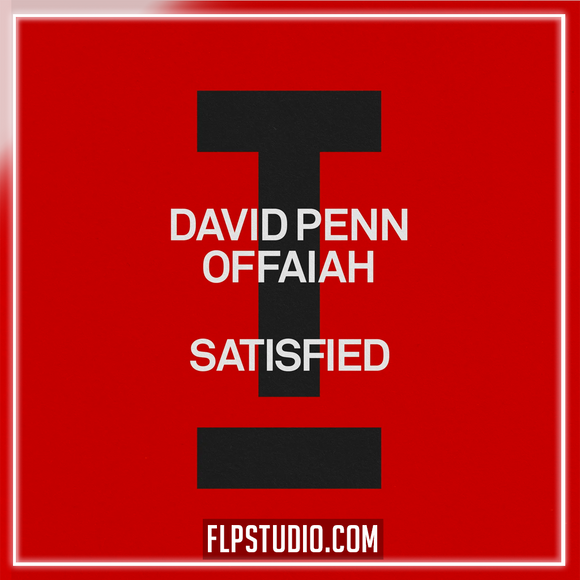 David Penn, OFFAIAH - Satisfied FL Studio Remake (House)