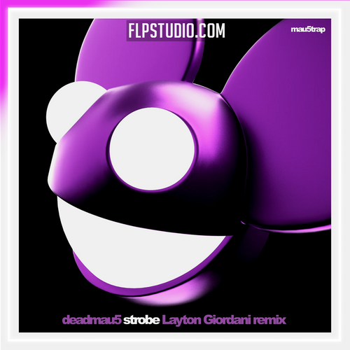 Deadmau5 - Strobe (Layton Giordani Remix) FL Studio Remake (Melodic House)
