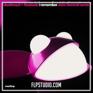 deadmau5, Kaskade - I Remember (John Summit Remix) Fl Studio Remake (Progressive House)