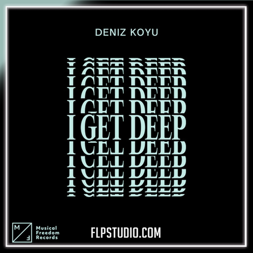 Deniz Koyu - I Get Deep FL Studio Remake (Tech House)