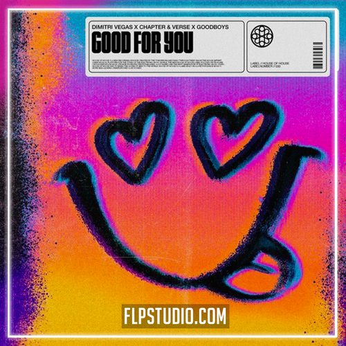 Dimitri Vegas x Chapter & Verse x Goodboys - Good For You FL Studio Remake (Dance)