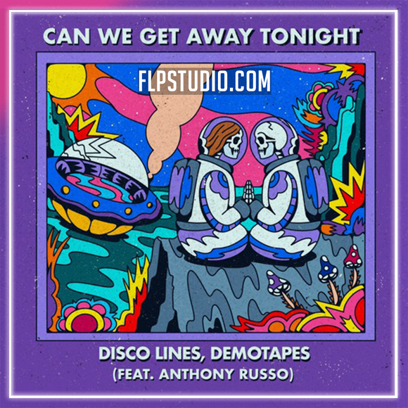 Disco Lines & demotapes - Can We Get Away Tonight (feat. Anthony Russo) FL Studio Remake (House)