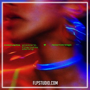 Disrupta, goddard., Charlotte Haining - Heartstrings FL Studio Remake (Drum & Bass)