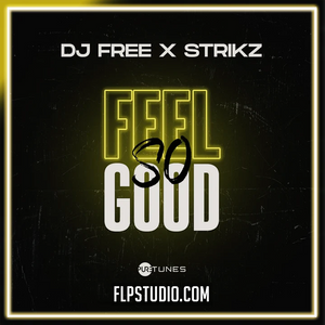 Dj Free x STRIKZ - Feel So Good FL Studio Remake (Tech House)