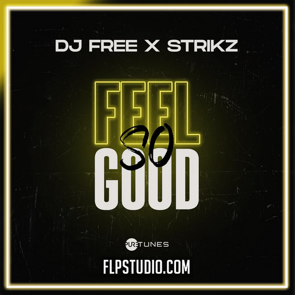 Dj Free x STRIKZ - Feel So Good FL Studio Remake (Tech House