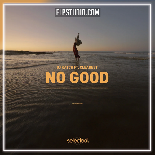 DJ Katch - No Good (ft. Clearest) FL Studio Remake (Deep House)