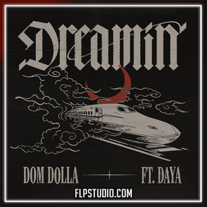 Dom Dolla - Dreamin feat. Daya FL Studio Remake (Dance Pop)