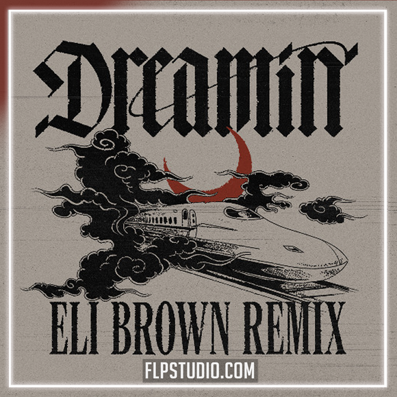 Dom Dolla feat. Daya - Dreamin (Eli Brown Remix) FL Studio Remake (Mainstage)