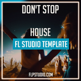 Don't Stop - House Template (Skrillex & Boys Noize, Dog Blood Style)