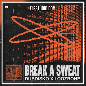 Dubdisko x LOOZBONE - Break A Sweat FL Studio Remake (Tech House)