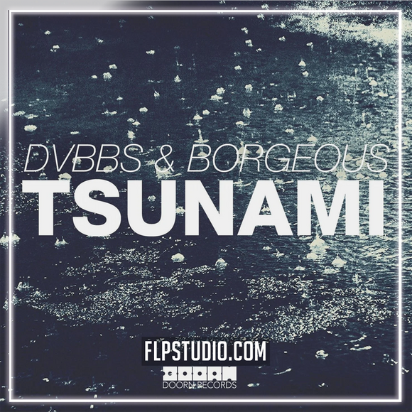 DVBBS & Borgeous - TSUNAMI FL Studio Remake (Mainstage)