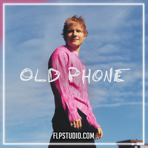 Ed Sheeran - Old Phone FL Studio Remake (Pop)