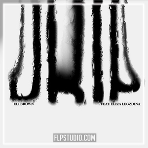 Eli Brown - Drip (feat. Eliza Legzdina) FL Studio Remake (Techno)