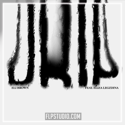 Eli Brown - Drip (feat. Eliza Legzdina) FL Studio Remake (Techno)