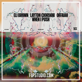 Eli Brown, Layton Giordani & OFFAIAH - When I Push FL Studio Remake (Techno)