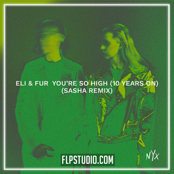 Eli & Fur - You're So High (Sasha Extended Remix) FL Studio Remake (Trance)