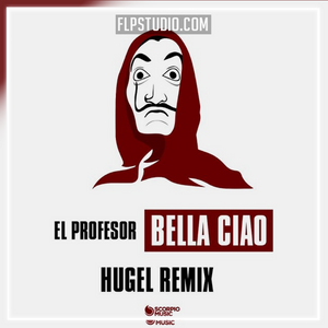 El Profesor - Bella Ciao (Hugel Remix) FL Studio Remake (House)