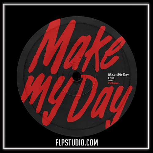 ESSE - Make My Day (FL Studio Remake)