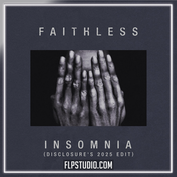 Faithless - Insomnia (Disclosure's 2025 Edit) FL Studio Remake