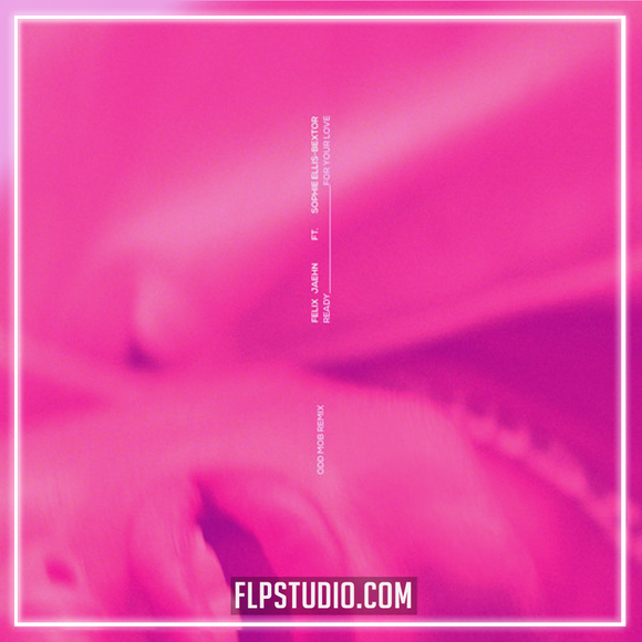 Felix Jaehn feat. Sophie Ellis-Bextor - Ready For Your Love (Odd Mob Remix) FL Studio Remake (Bass House)