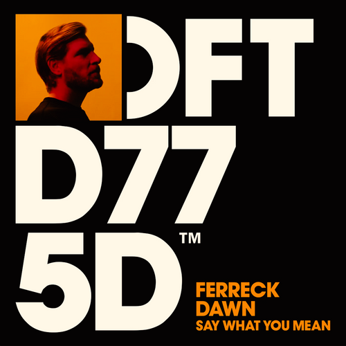 Ferreck Dawn – Say What You Mean FL Studio Remake (Deep House)