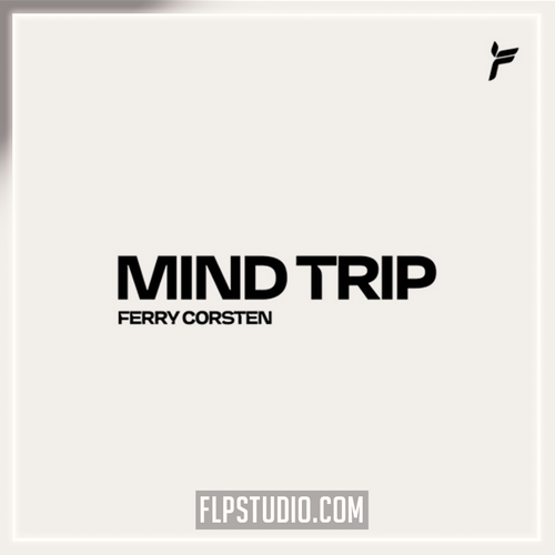 Ferry Corsten - Mind Trip FL Studio Remake (Techno)