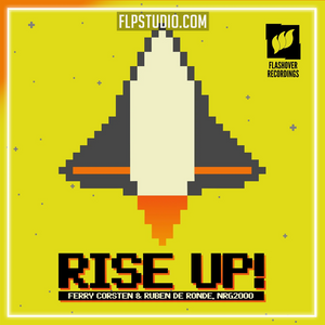 Ferry Corsten, Ruben de Ronde, NRG2000 - Rise Up FL Studio Remake (Trance)