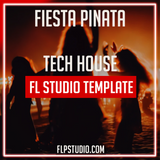 Fiesta Pinata - Tech House FL Studio Template (Fisher Style)
