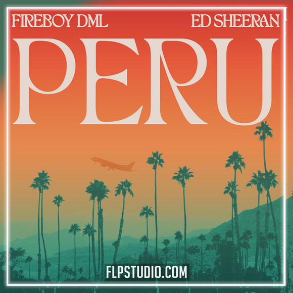Fireboy DML & Ed Sheeran - Peru FL Studio Remake (Pop)