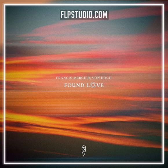 Francis Mercier, Von Boch - Found Love FL Studio Remake (Dance Pop)