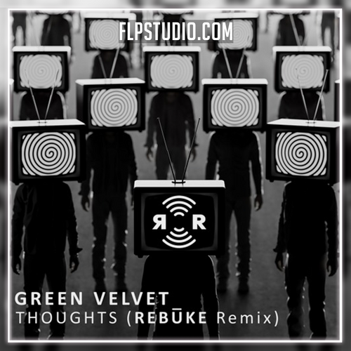 Green Velvet - Thoughts (Rebūke Remix) FL Studio Remake (Techno)