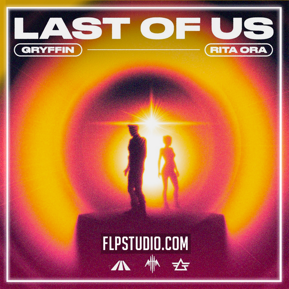 Gryffin – Last of Us (Ft. Rita Ora) FL Studio Remake (Eurodance / Dance Pop)