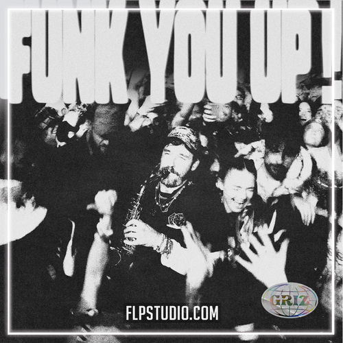 GRiZ - Funk You Up! FL Studio Remake (Dubstep)