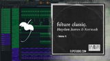 Hayden James & Kormak - Make It FL Studio Remake (Dance)