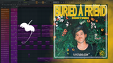 NGHTMRE - Buried A Friend FL Studio Remake (Dance Pop)