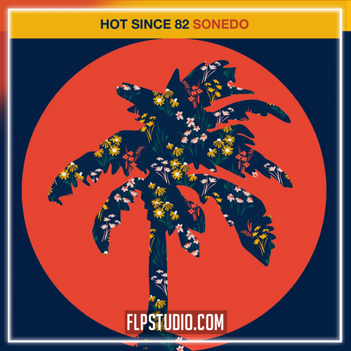 Hot Since 82 - Sonedo FL Studio Remake (House)