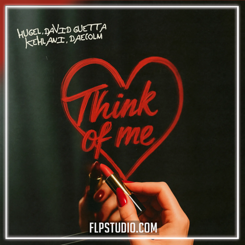 HUGEL, David Guetta, Kehlani, Daecolm - Think Of Me FL Studio Remake (Dance Pop)
