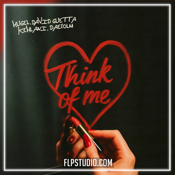 HUGEL, David Guetta, Kehlani, Daecolm - Think Of Me FL Studio Remake (Dance Pop)