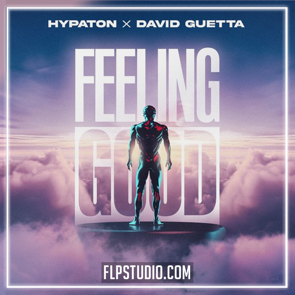 Hypaton x David Guetta - Feeling Good FL Studio Remake (Mainstage)