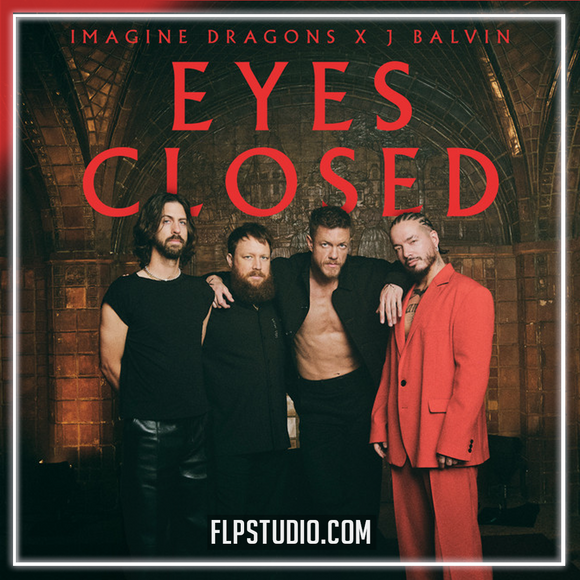 Imagine Dragons - Eyes Closed (feat. J Balvin) FL Studio Remake (Pop)