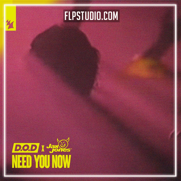 D.O.D & Jax Jones - Need You Now FL Studio Remake (Dance)