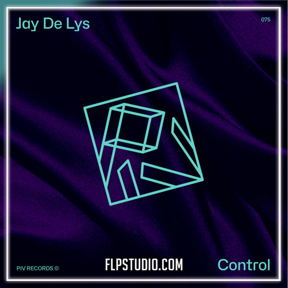 Jay de Lys­ - Control FL Studio Remake (House)