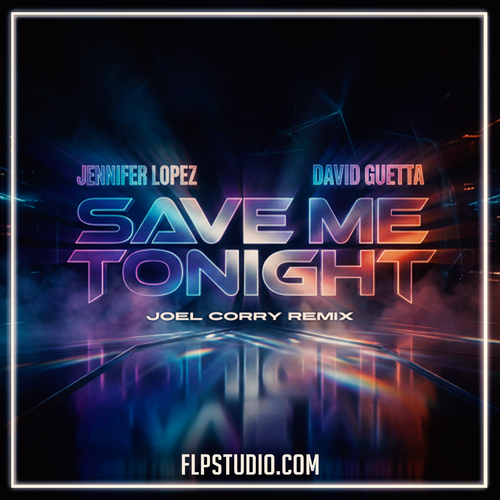 Jennifer Lopez, David Guetta – Save Me Tonight (Joel Corry Remix) (FL Studio Remake)