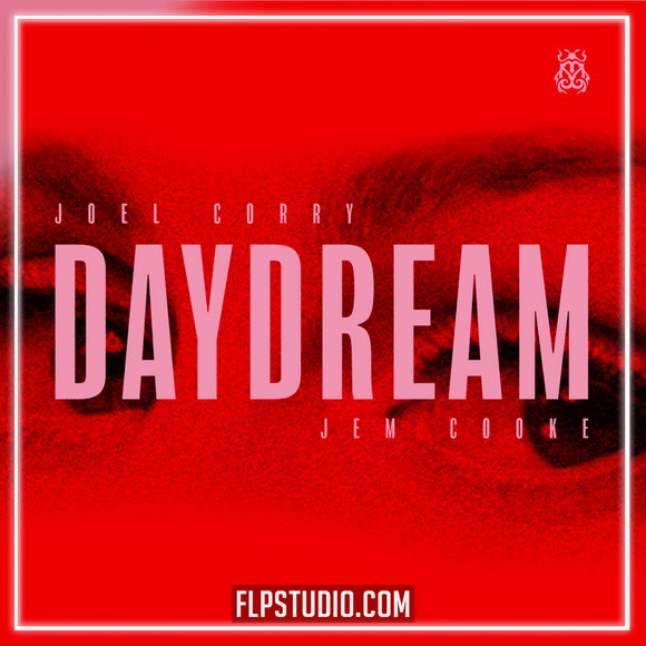 Joel Corry, Jem Cooke - Daydream FL Studio Remake (Deep House)