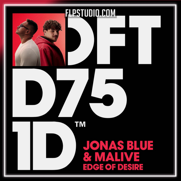 Jonas Blue, Malive - Edge of Desire FL Studio Remake (House)