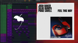 Josh Baker, Silva Bumpa & Paige Cavell - Feel This Way FL Studio Remake (House)