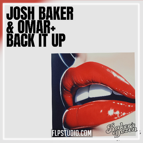 Josh Baker, Omar+ - Back It Up FL Studio Remake (Deep House)