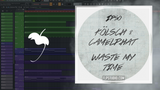Kölsch & CamelPhat - Waste my time FL Studio Remake (Melodic House)